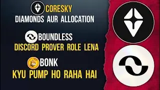 CORESKY Diamonds & Allocation | BOUNDLESS Prover Role | BONK Why Pumping #coresky #boundless #bonk