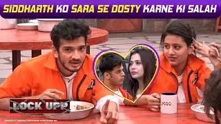 Lock Upp: Munawar Ne Shivam Ko Jalane Ke Liye Siddharth Ko Sara Se Dosty Karne Ki Di Salha