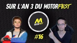 Sur l’An 3 du Motorfest #16 !