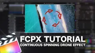 Continuous Spinning Drone Effect | FCPX Tutorial