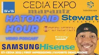 CEDIA 2022 | MARANTZ Steals The SHOW? | Hatoraid Hour Video Podcast | E7