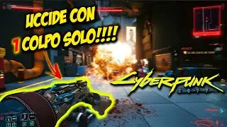 L'ARMA PIU' POTENTE su CYBERPUNK 2077 - Uccide con 1 COLPO SOLO!! [ITA]