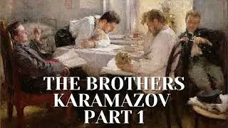 Братья Карамазовы. Часть 1.