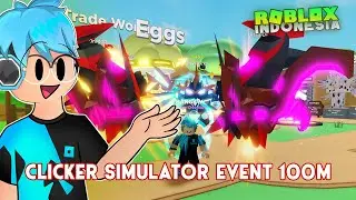 CARI KEBERUNTUNGAN DI CLICKER SIMULATOR EVENT 100M UPDATE