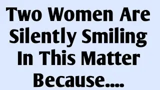 🌈Two Women Are Silently Smiling In This Matter Because....