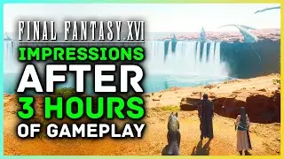 We Played 3 Hours Of Final Fantasy 16 - Impressions, 30 Minutes Of Gameplay, Reaction & Release Date
