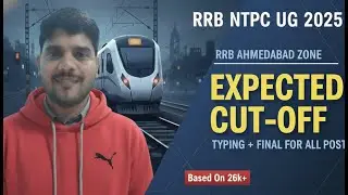 RRB NTPC UG 2025 || RRB AHMEDABAD ZONE || EXPECTED CUT-OFF #rrbntpc #rrbntpc2025 #rrbmahwal