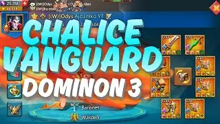 Lords Mobile - Going for Rank 1 | Chalice Vanguard | Dominion 3