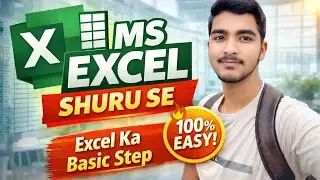 MS Excel Basic Tutorial in Hindi | Excel Shuru Se Sikhe | Beginners ke Liye