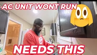 AC UNIT WONT RUN DAY 82 OF REMODELING