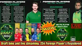 PSL 2024 | Draft time and live streaming | 254 Foreign Player's Registered For Psl 9.