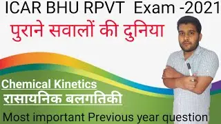 icar chemical kinetics question 2021#RPVT most important question#BHU most important question
