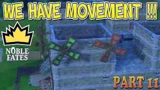 Noble Fates Riverlands Ep 11: FIRST MOVEMENT EVER! Cranks UNLOCKED!🌬️⚙️💥