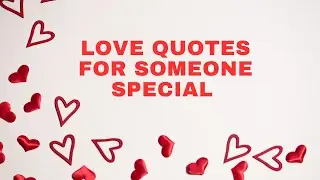 love quotes for someone special