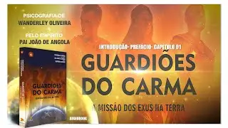 AUDIOLIVRO- EXUS GUARDIÕES DO CARMA- CAPÍTULO 01