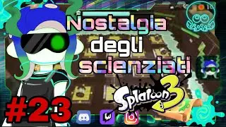 Nostalgia degli scienizati - #23 - Splatoon 3 {Italiano}