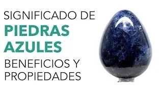 Significado de las PIEDRAS AZULES 😱✨ &iexcl;Todos sus beneficios y propiedades!