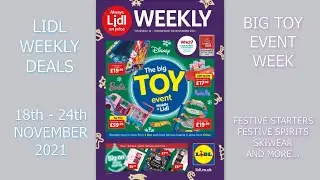 Lidl Weekly Deals 18th - 24th November 2021 Big Toy Event Week