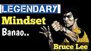 Legendary Mindset Banao | Bruce Lee | Life changing Thoughts Video In hindi By Jevan