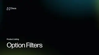4 - Product Listing Module: Option Filters