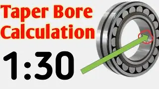 Bearing Taper Bore 1:30 Calculation || Spherical Bearing Calculation || Technical shadab sir