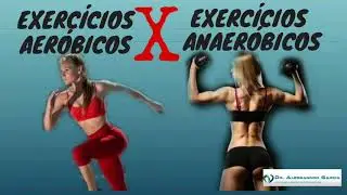 EXERCÍCIO AERÓBICO X EXERCÍCIO ANAERÓBICO : Qual é o melhor??