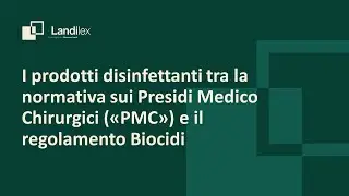 I prodotti disinfettanti tra la normativa sui PMC e il regolamento Biocidi