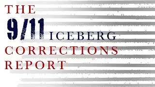The 9/11 Iceberg Corrections Report
