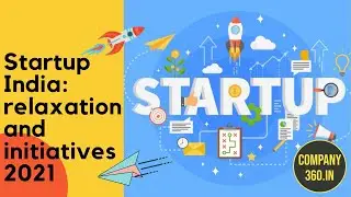 Startup India Relaxation and Initiatives 2021 | Startup India Scheme 2021 additions