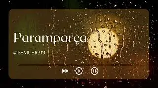 PARAMPARÇA 🎶 
