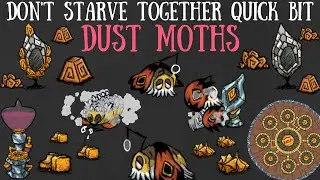Don't Starve Together Guide: Dust Moths