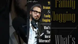 TV Dramas & FamilyVlogging are same! Sahil Adeem #FamilyVlogging #Dramas #SahilAdeem #MuslimIdentity