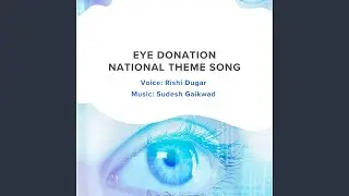 Eye Donation National Theme Song
