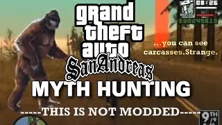 GTA San Andreas MYTH HUNTING - Aliens, Bigfoot, Leatherface & More..