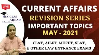 CURRENT AFFAIRS REVISION MAY -2021|Current Affairs for CLAT 2021 and other law entrance exams.