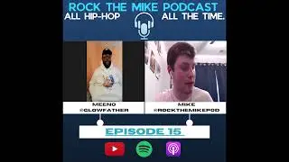 The Rock the Mike Podcast Episode 15 | Meeno (of Harlem World)