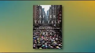 After the Fall, A Conversation with Ben Rhodes