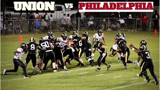 SEASON OPENER!!🔉: #10 Union(3A) vs #9 Philadelphia(2A) || MSHSFB