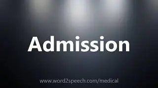 Admission - Medical Definition
