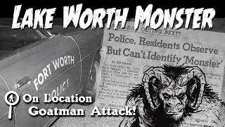 Lake Worth Monster &bull; Alleged Goatman Attack! &bull; Filmed on Location