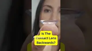 How to tell if the contact lens is backwards by eye doctor
