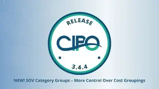 CIPO Release 3.4.4 | NEW SOV & Bid Item Category Groups Walkthrough