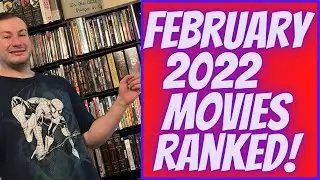 February 2022 Movies Ranking - All 8 New Theatrical Movie Releases Ranked!