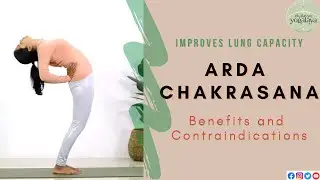 Ardha Chakrasana (Half wheel pose) Benefits and contraindicaitons.