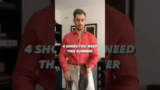 4 SHOES YOU NEED THIS SUMMER  #menfashionideas #fashion #shoes