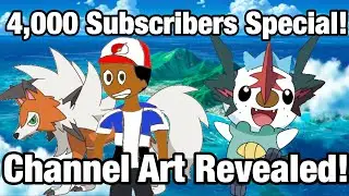 4,000 Subscribers Special! Channel Art and Pok&eacute;mon Comics Revealed!!!