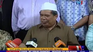 MAT SABU TINJAU SOKONGAN TUBUH PARTI BAHARU [17 JUN 2015]