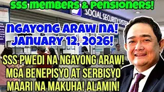 ✅️SSS MEMBERS & PENSIONERS! NGAYONG ARAW NA! JANUARY 12, 2026! SSS BENEFITS AT SERVICES PWEDI NA!
