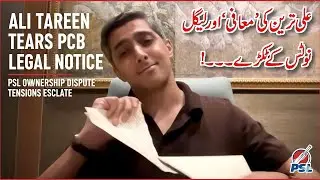Ali Tareen Tears Apart PCB Legal Notice | PSL Ownership Dispute Heats Up
