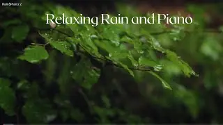 Short version (18 min) of Relaxing piano and rain sound for studying and focus